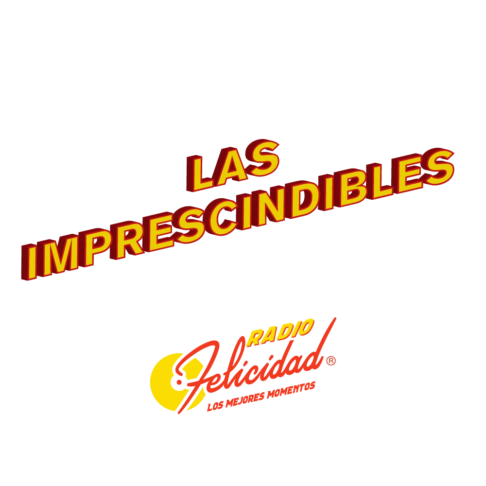 LAS IMPRESCINDIBLES de Radio Felicidad: Baladas clásicas de los 70s y 80s