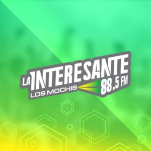 LA INTERESANTE 88.5 (Los Mochis) - 88.5 FM - XHSIG-FM - AP Grupo Radio - Los Mochis, Sinaloa