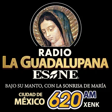  RADIO LA GUADALUPANA ESNE 620 (CDMX) - 620 AM - XENK-AM - ESNE Radio - Ciudad de México