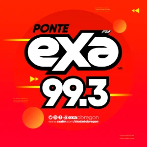 99.3 Exa FM (Ciudad Obregón) - 99.3 FM - XHOX-FM - Radio Grupo García de León - Ciudad Obregón, Sonora