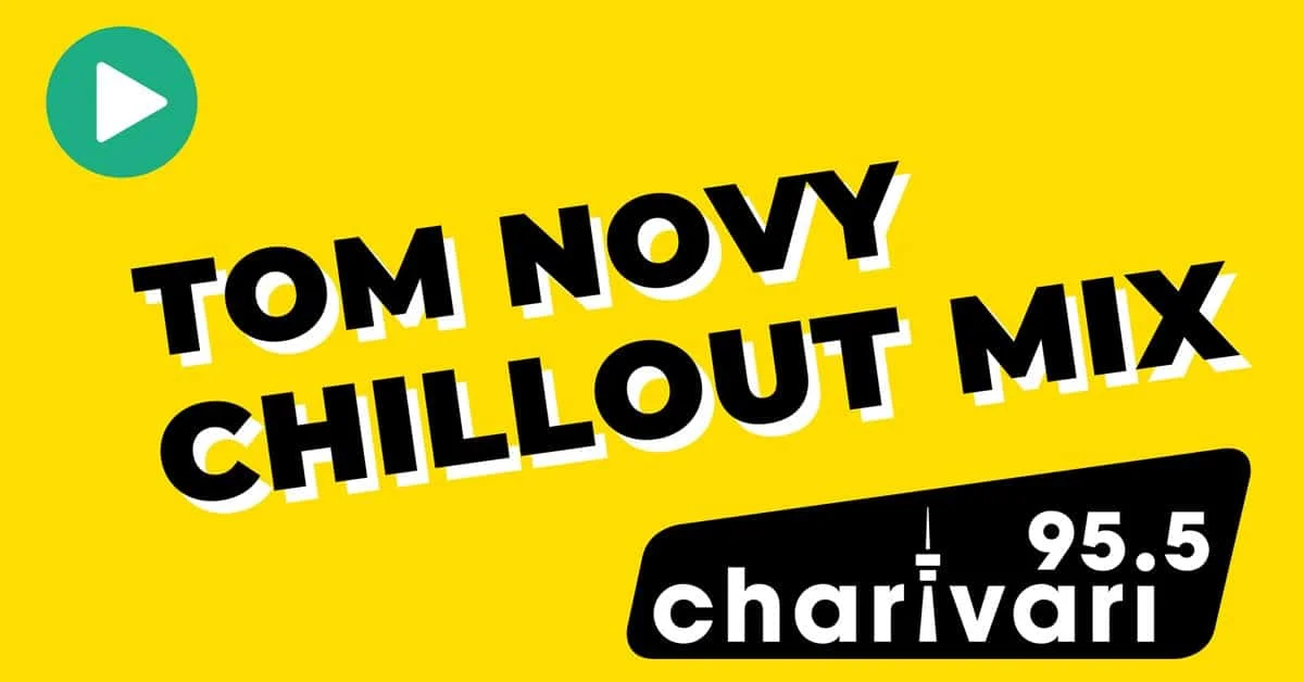 95.5 Charivari Tom Novy Chillout Mix