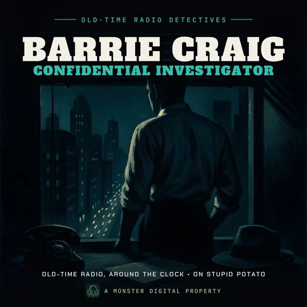 Barrie Craig, Confidential Investigator (radio) | Stupid Potato