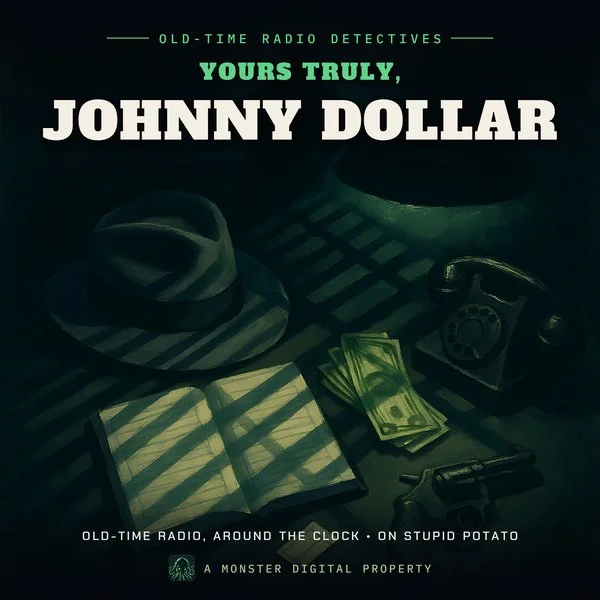 Yours Truly, Johnny Dollar (radio) | Stupid Potato