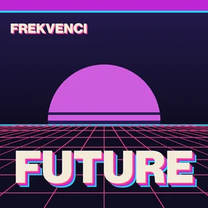 Frekvenci - Future