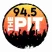 94.5 THE PIT
