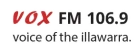 VOX FM - Wollongong - 106.9 FM (AAC)