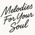 Melodies For Your Soul