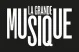 LA GRANDE MUSIQUE