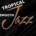 Tropical Smooth Jazz